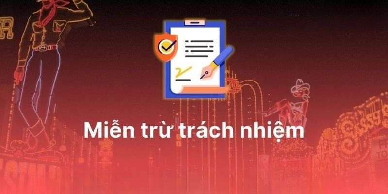 Miễn trừ trách nhiệm về sản phẩm dịch vụ giải trí